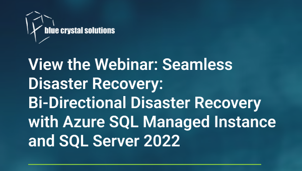 Seamless Disaster Recovery: Bi-Directional Disaster Recovery with Azure SQL Managed Instance and SQL Server 2022